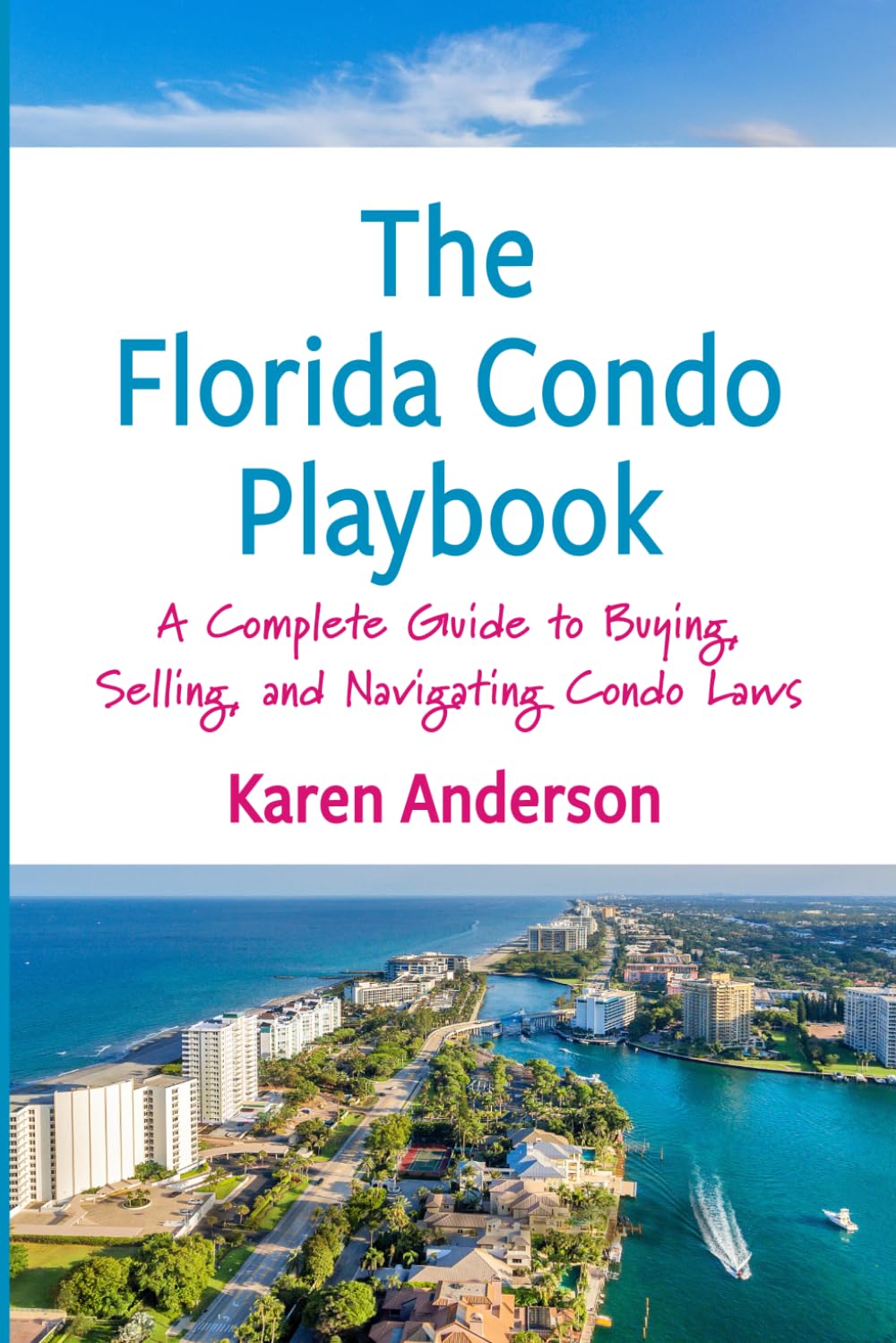 The Southern Florida Condo Playbook by Karen Anderson
