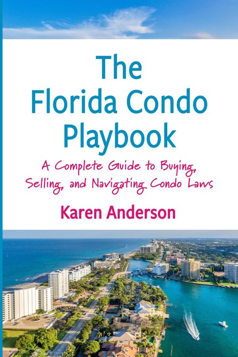 The Florida Condo Playbook, a book by Karen Anderson